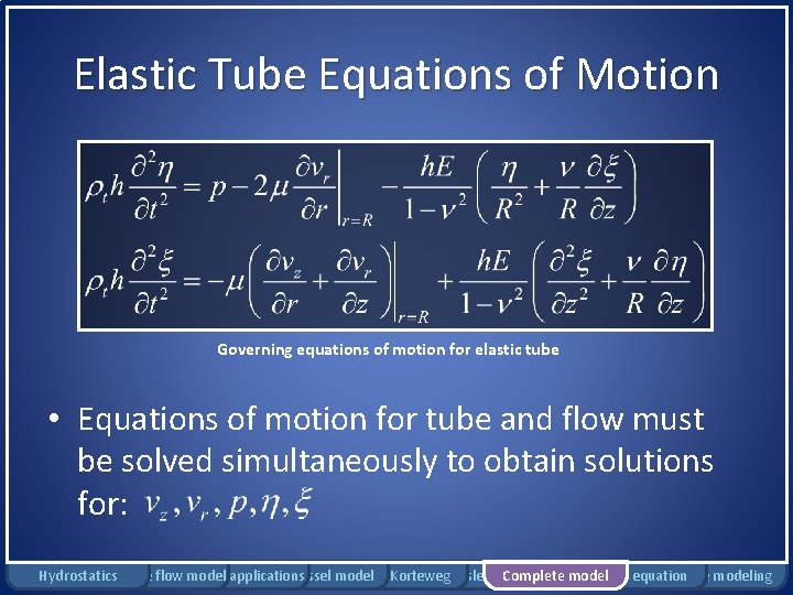 Elastic Tube Equations of Motion Governing equations of motion for elastic tube • Equations