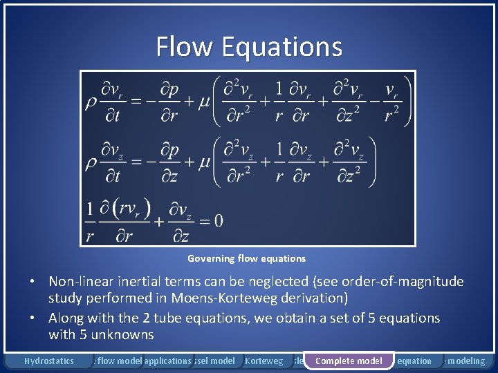 Flow Equations Governing flow equations • Non-linear inertial terms can be neglected (see order-of-magnitude