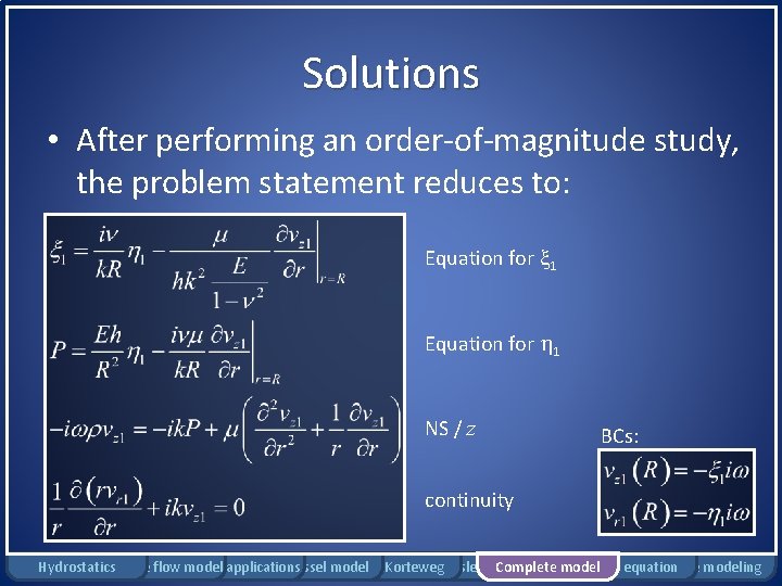 Solutions • After performing an order-of-magnitude study, the problem statement reduces to: Equation for