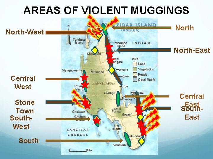 AREAS OF VIOLENT MUGGINGS North-West North-East Central West Stone Town South. West South Central