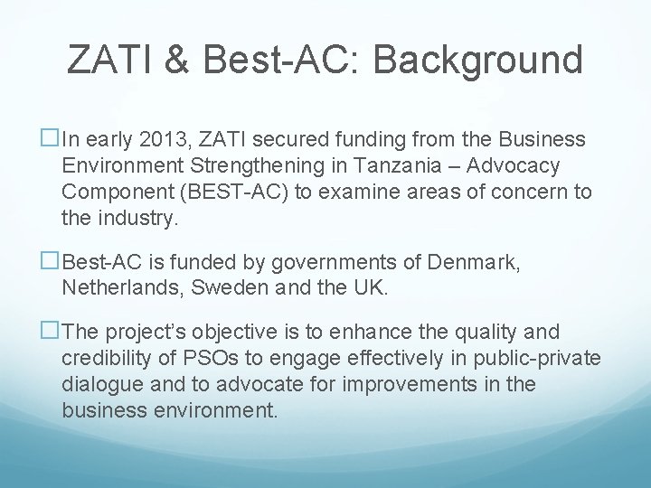 ZATI & Best-AC: Background �In early 2013, ZATI secured funding from the Business Environment