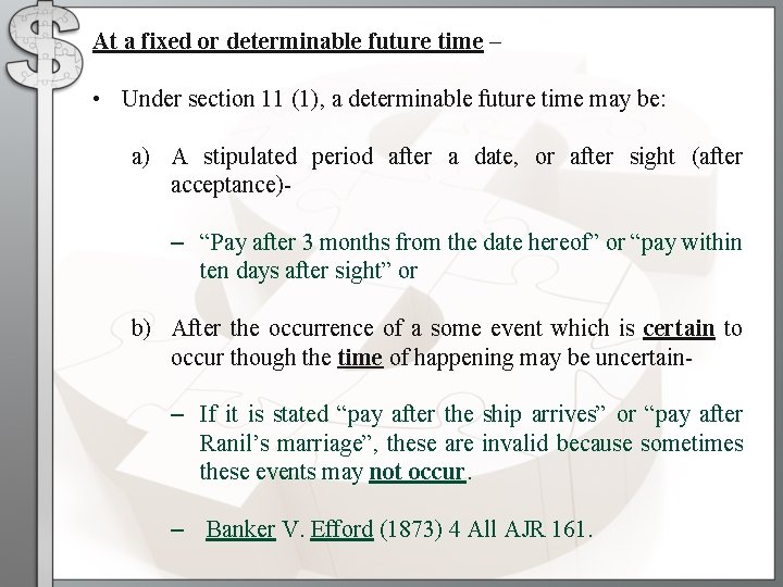 At a fixed or determinable future time – • Under section 11 (1), a