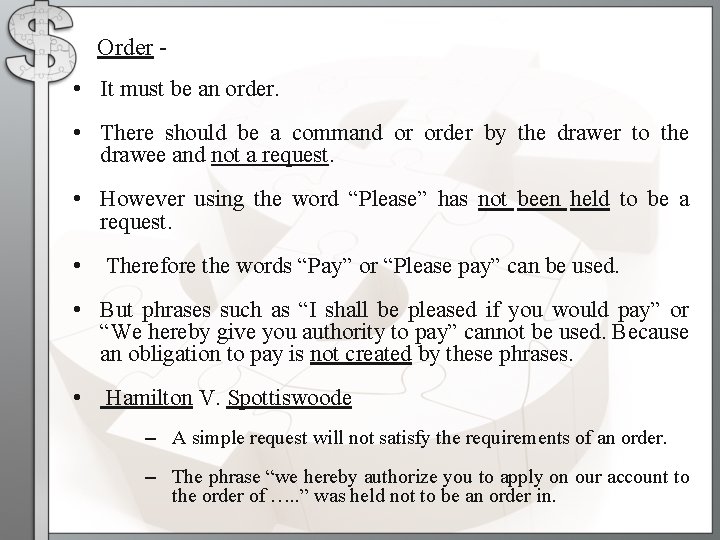 Order • It must be an order. • There should be a command or