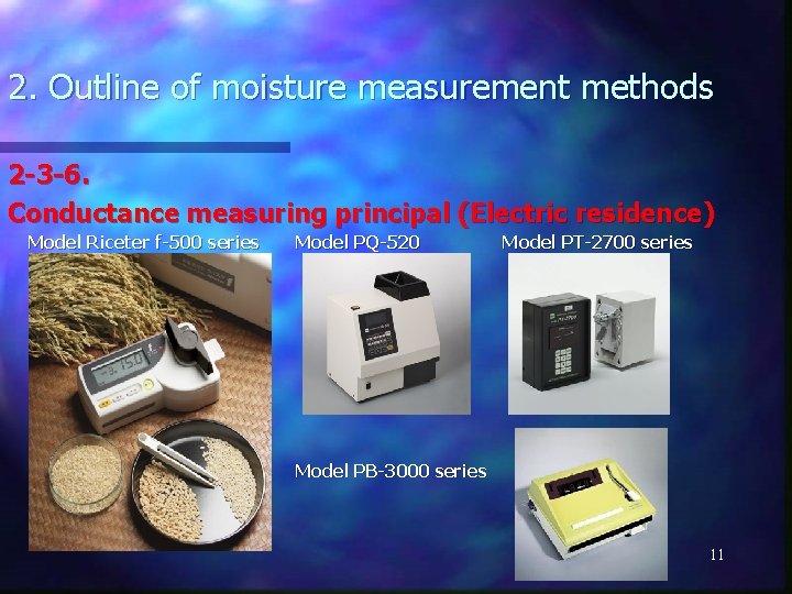 2. Outline of moisture measurement methods 2 -3 -6. Conductance measuring principal (Electric residence)