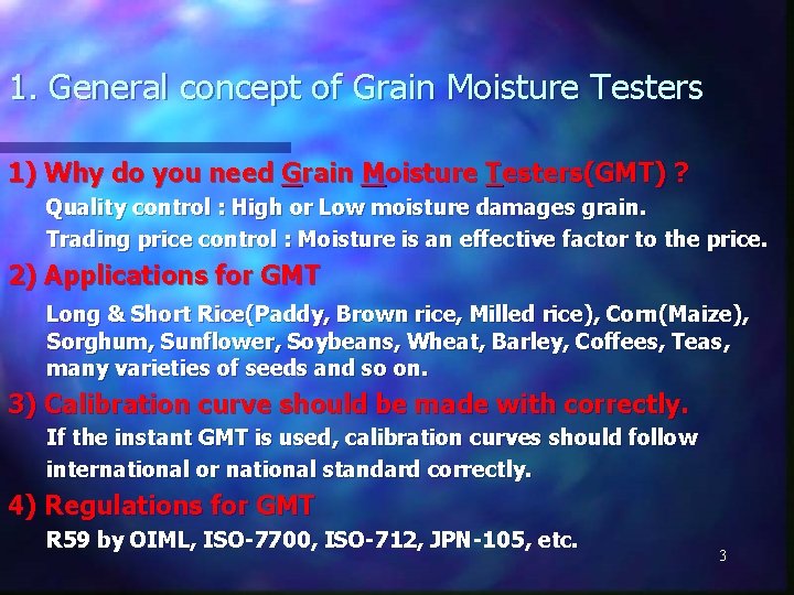 1. General concept of Grain Moisture Testers 1) Why do you need Grain Moisture