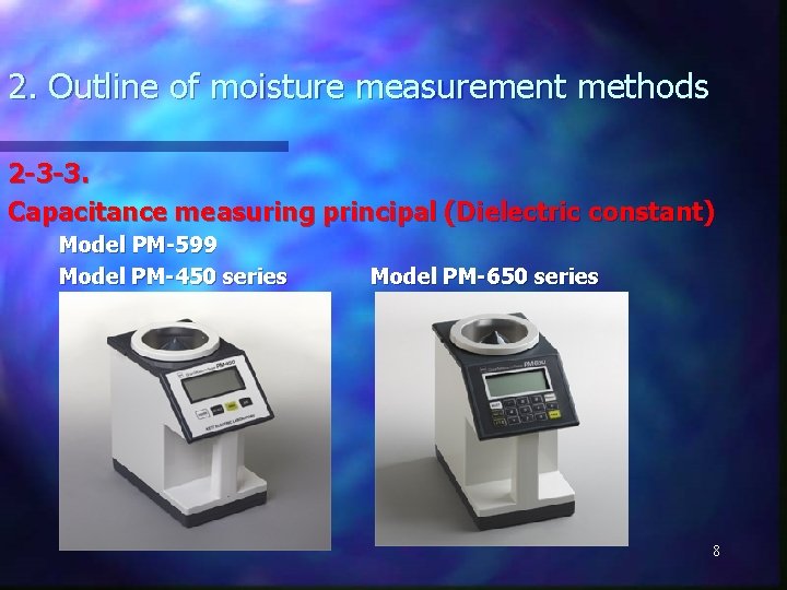 2. Outline of moisture measurement methods 2 -3 -3. Capacitance measuring principal (Dielectric constant)