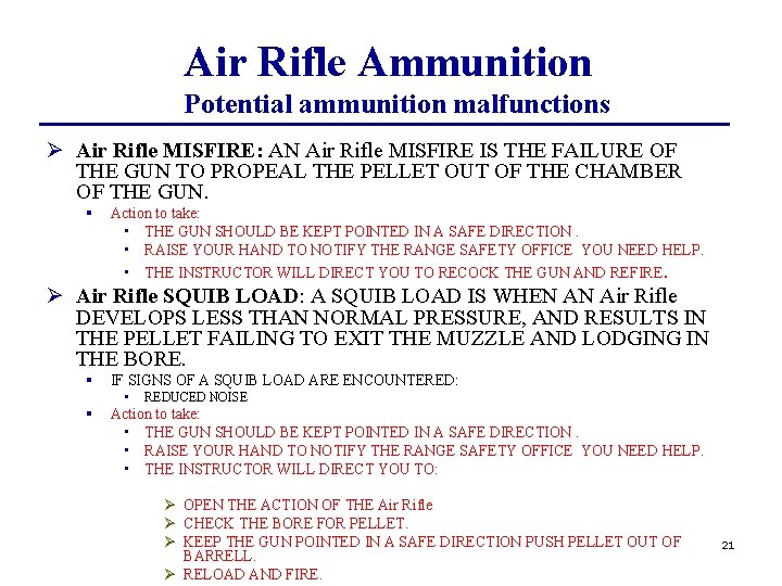 Air Rifle Ammunition Potential ammunition malfunctions Ø Air Rifle MISFIRE: AN Air Rifle MISFIRE