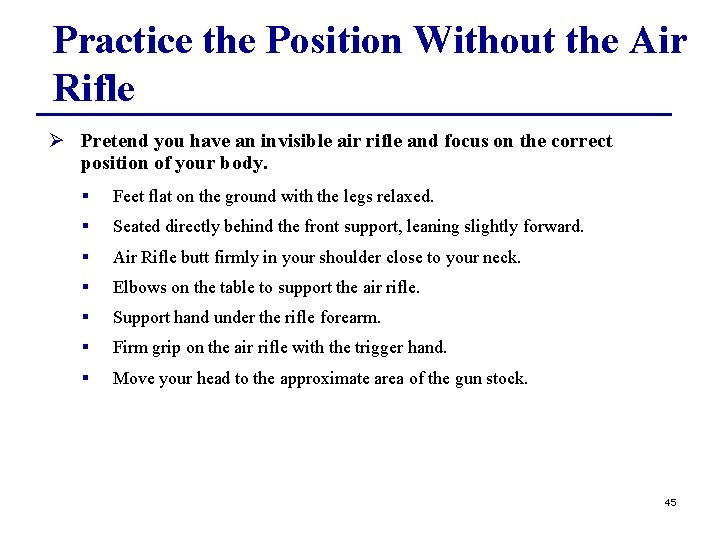 Practice the Position Without the Air Rifle Ø Pretend you have an invisible air