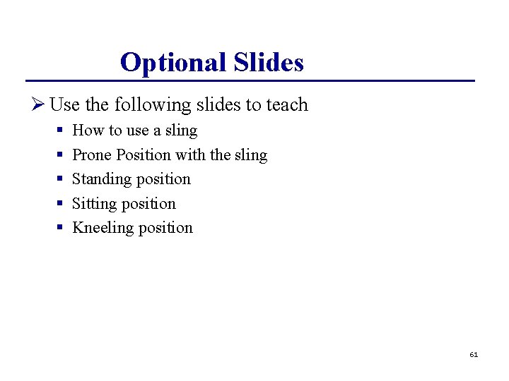 Optional Slides Ø Use the following slides to teach § § § How to