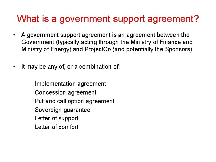 What is a government support agreement? • A government support agreement is an agreement