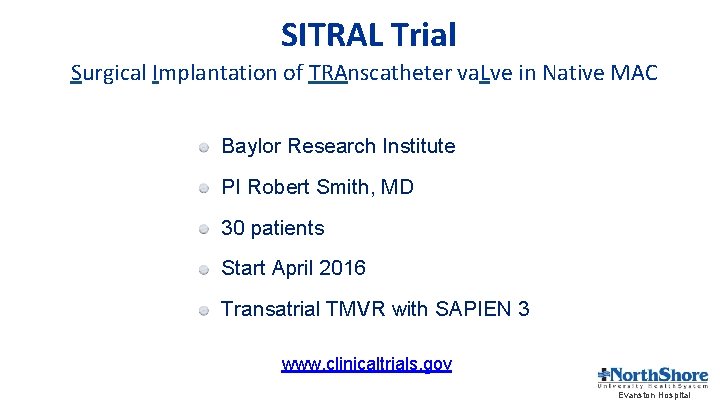 SITRAL Trial Surgical Implantation of TRAnscatheter va. Lve in Native MAC Baylor Research Institute