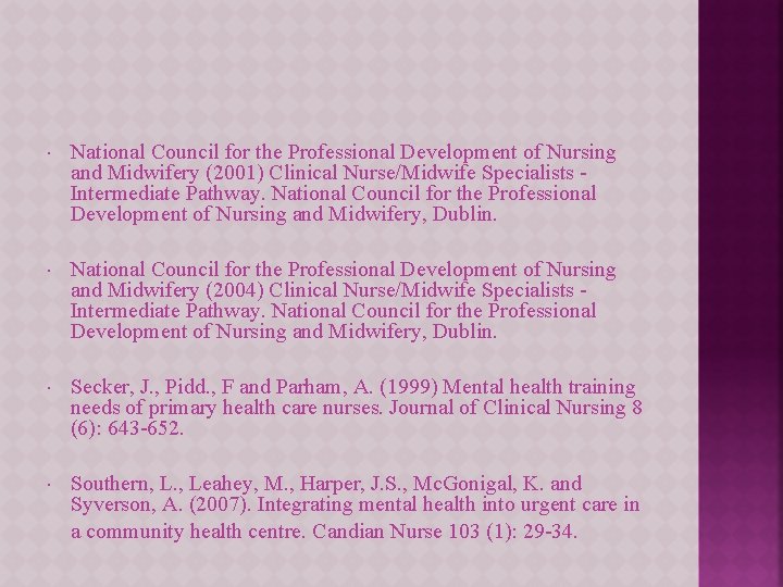  National Council for the Professional Development of Nursing and Midwifery (2001) Clinical Nurse/Midwife