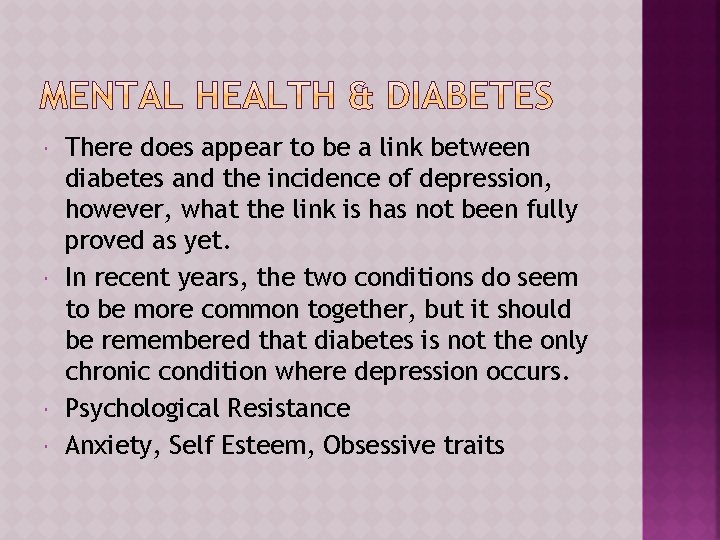  There does appear to be a link between diabetes and the incidence of