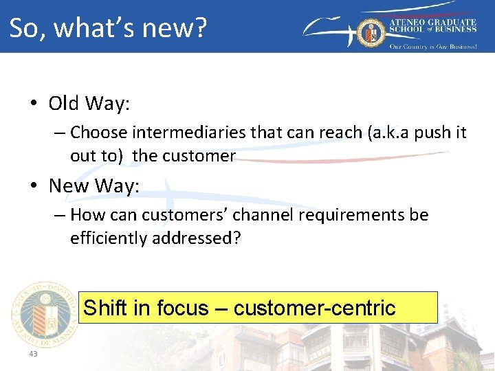 So, what’s new? • Old Way: – Choose intermediaries that can reach (a. k.