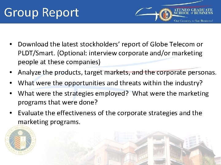 Group Report • Download the latest stockholders’ report of Globe Telecom or PLDT/Smart. (Optional: