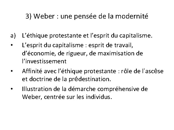 3) Weber : une pensée de la modernité a) L’éthique protestante et l’esprit du