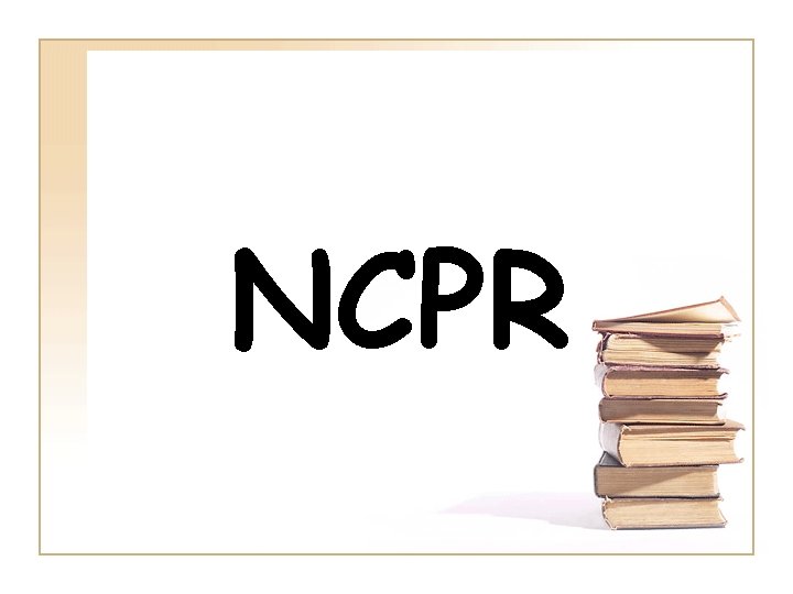 NCPR 