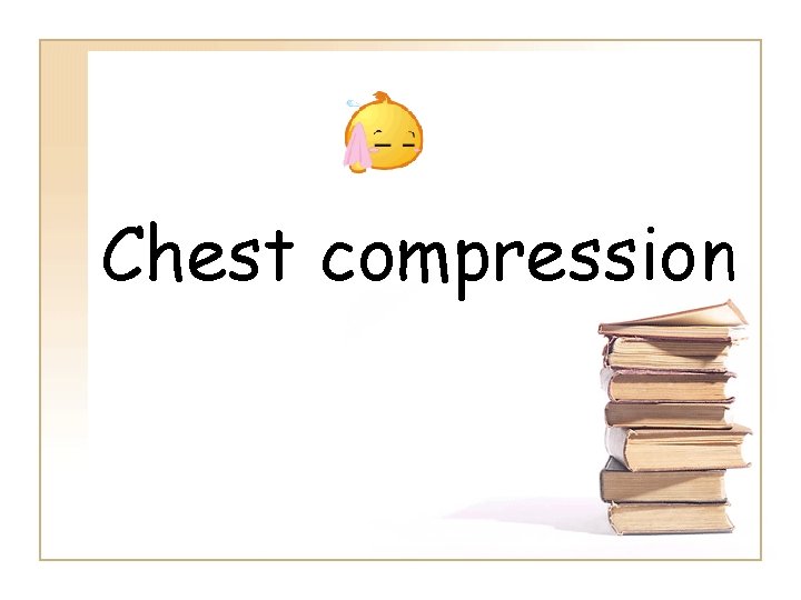 Chest compression 