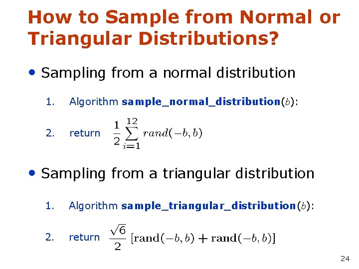 How to Sample from Normal or Triangular Distributions? • Sampling from a normal distribution