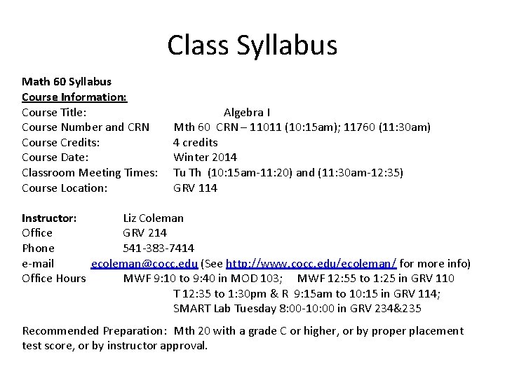 Class Syllabus Math 60 Syllabus Course Information: Course Title: Algebra I Course Number and