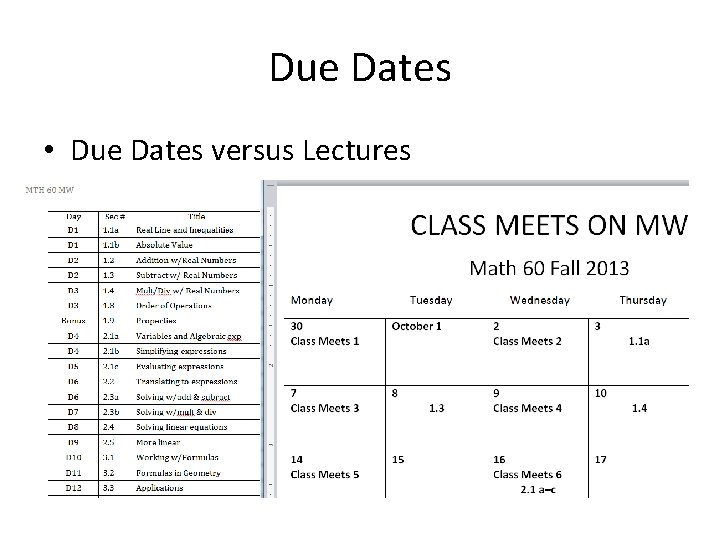 Due Dates • Due Dates versus Lectures 