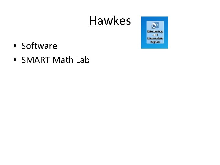 Hawkes • Software • SMART Math Lab 