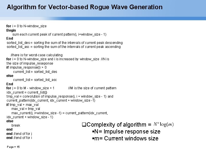 Algorithm for Vector-based Rogue Wave Generation for i = 0 to N-window_size Begin sum