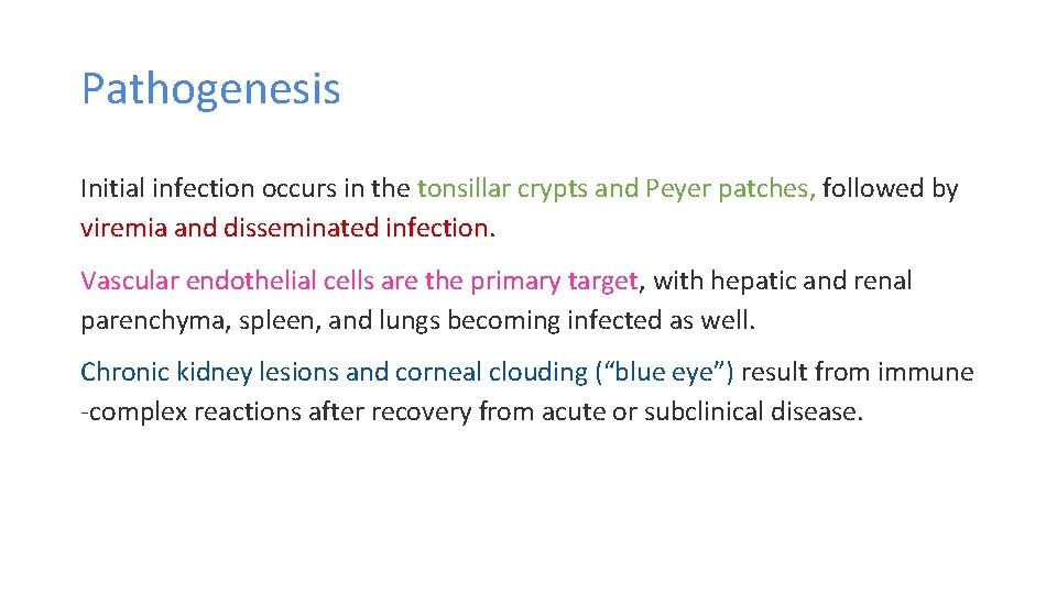 Pathogenesis Initial infection occurs in the tonsillar crypts and Peyer patches, followed by viremia