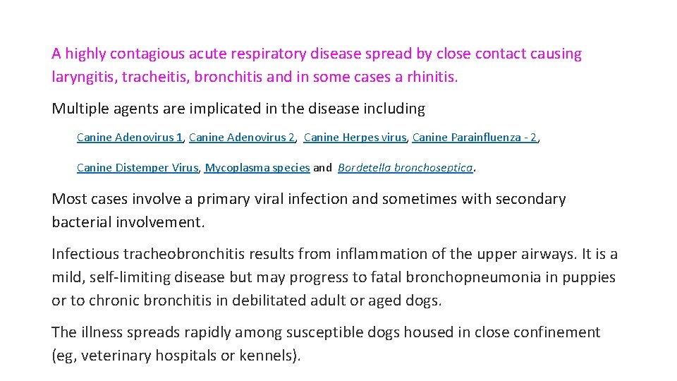 A highly contagious acute respiratory disease spread by close contact causing laryngitis, tracheitis, bronchitis