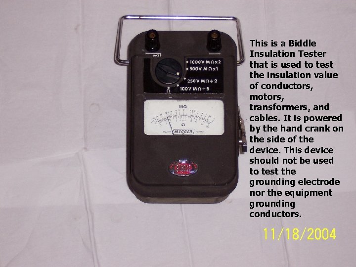 This is a Biddle Insulation Tester that is used to test the insulation value