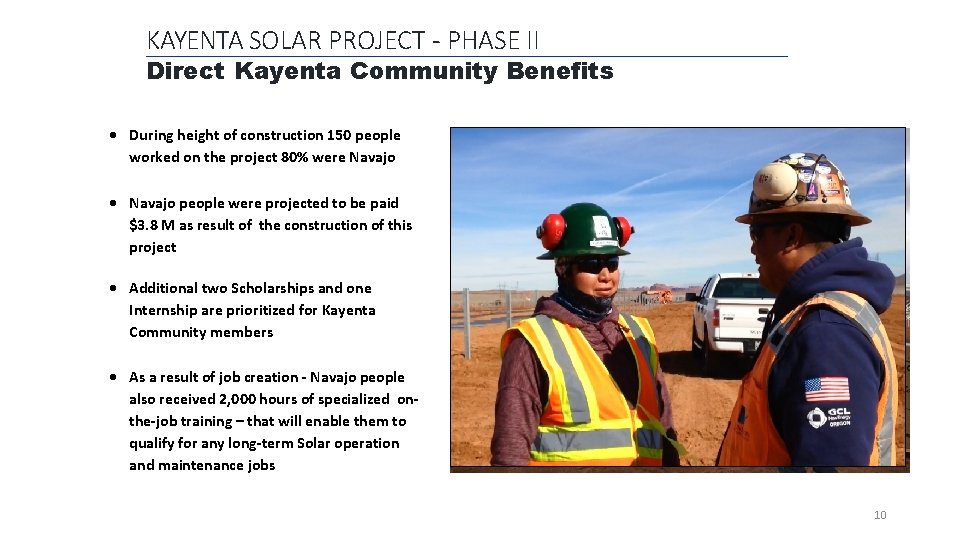 KAYENTA SOLAR PROJECT - PHASE II Direct Kayenta Community Benefits During height of construction