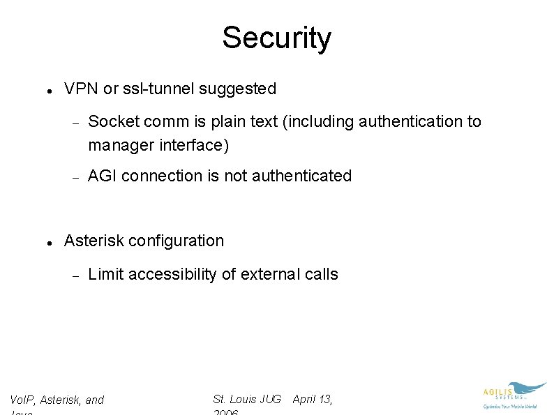 Security VPN or ssl-tunnel suggested Socket comm is plain text (including authentication to manager
