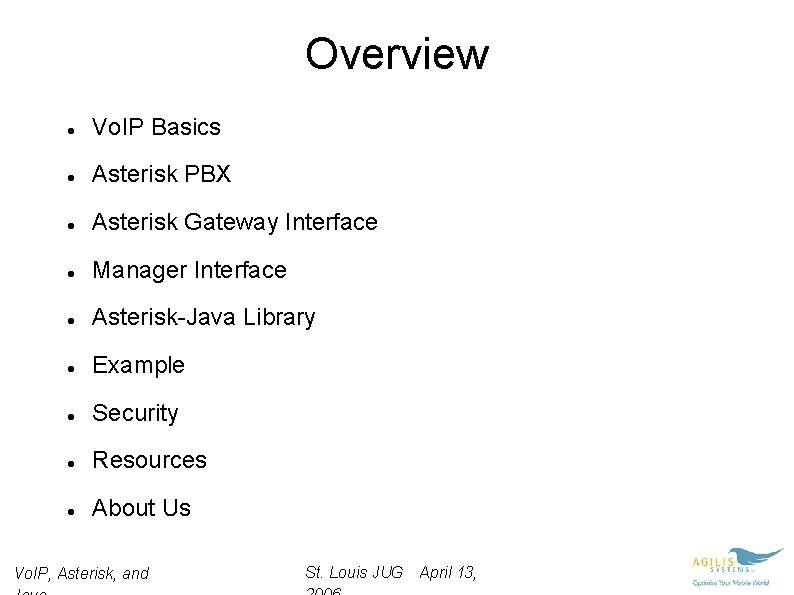 Overview Vo. IP Basics Asterisk PBX Asterisk Gateway Interface Manager Interface Asterisk-Java Library Example