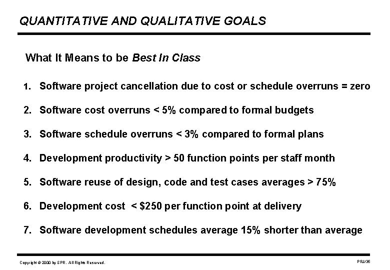 QUANTITATIVE AND QUALITATIVE GOALS What It Means to be Best In Class 1. Software