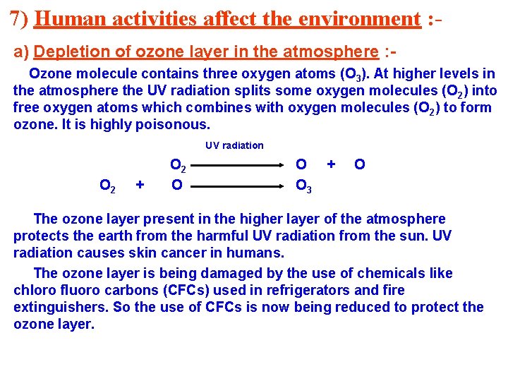 7) Human activities affect the environment : a) Depletion of ozone layer in the