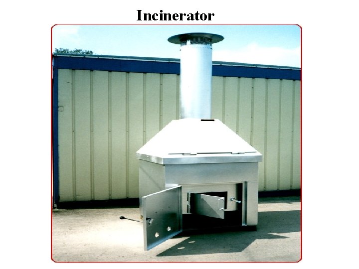 Incinerator 