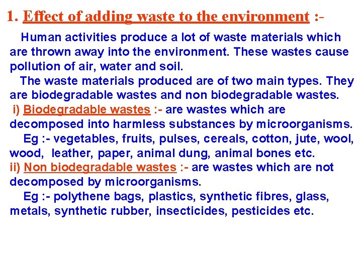 1. Effect of adding waste to the environment : Human activities produce a lot