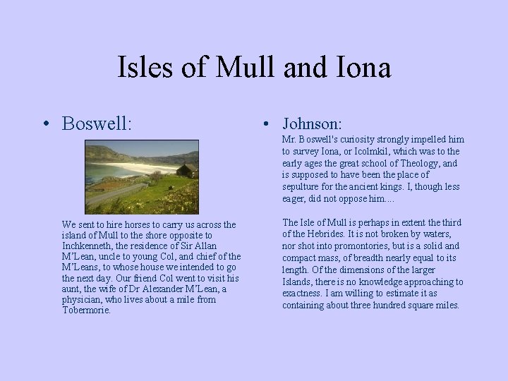 Isles of Mull and Iona • Boswell: We sent to hire horses to carry