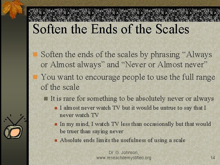 Soften the Ends of the Scales n Soften the ends of the scales by