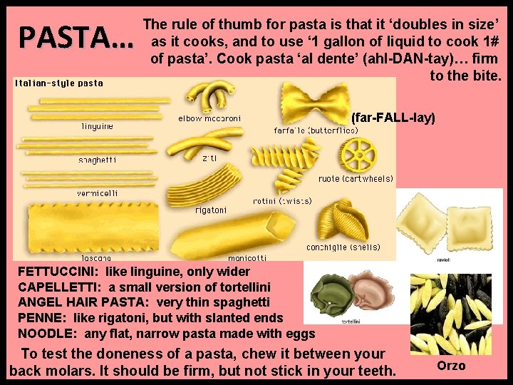 PASTA… The rule of thumb for pasta is that it ‘doubles in size’ as