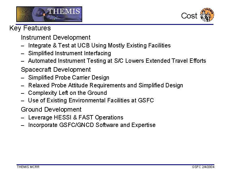 Cost Key Features Instrument Development – Integrate & Test at UCB Using Mostly Existing