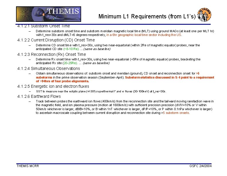 Minimum L 1 Requirements (from L 1’s) 4. 1. 2. 1 Substorm Onset Time