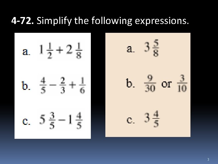 4 -72. Simplify the following expressions. 3 