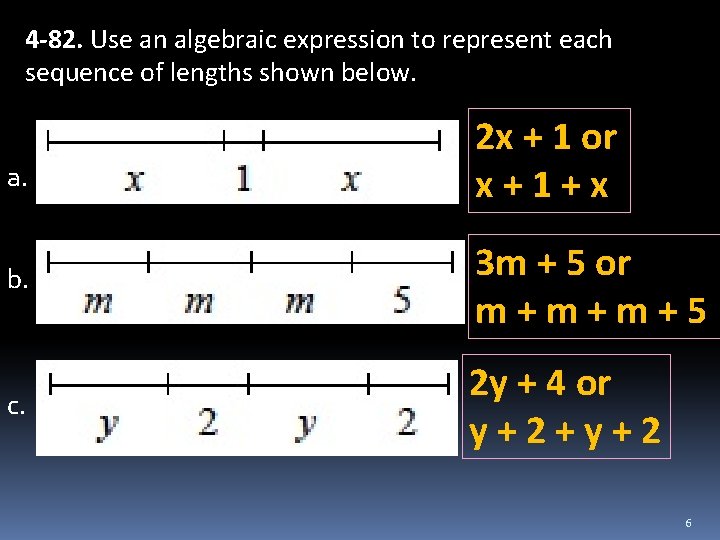 4 -82. Use an algebraic expression to represent each sequence of lengths shown below.