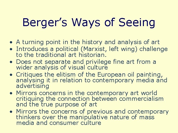 Berger’s Ways of Seeing • A turning point in the history and analysis of