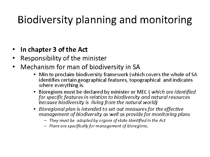 Biodiversity planning and monitoring • In chapter 3 of the Act • Responsibility of