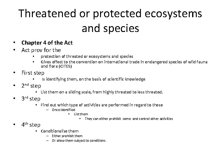 Threatened or protected ecosystems and species • Chapter 4 of the Act • Act