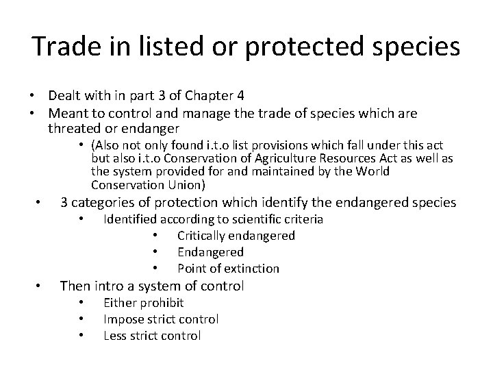Trade in listed or protected species • Dealt with in part 3 of Chapter