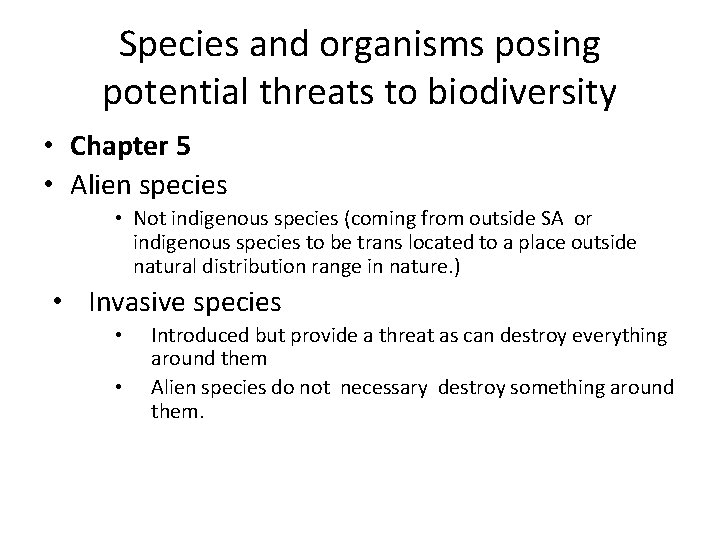 Species and organisms posing potential threats to biodiversity • Chapter 5 • Alien species