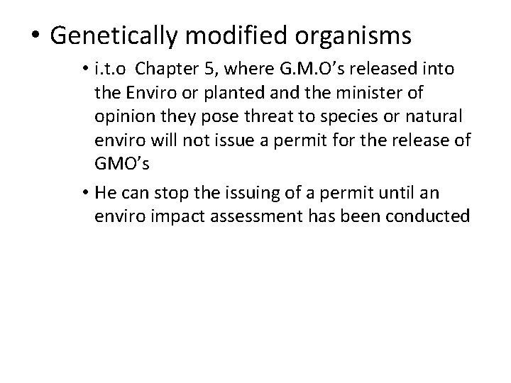  • Genetically modified organisms • i. t. o Chapter 5, where G. M.